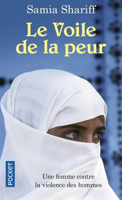 Le voile de la peur : une femme contre la violence des hommes