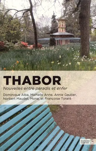 Thabor : nouvelles entre paradis et enfer