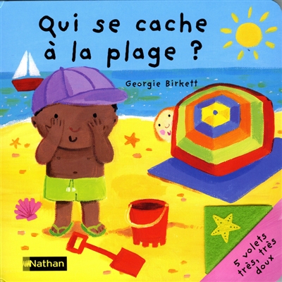 Qui se cache à la plage ? : 5 volets très, très doux