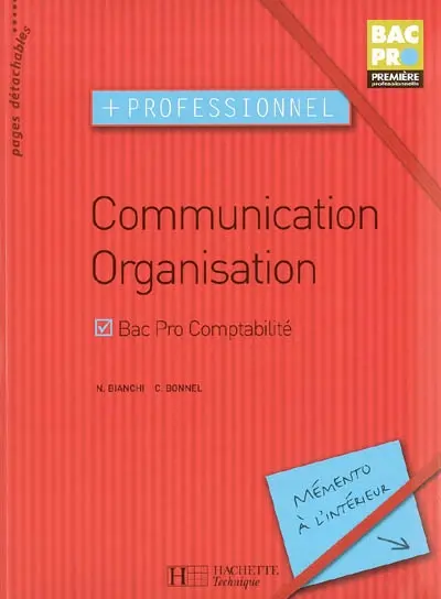 Communication, organisation bac pro comptabilité : métiers du secrétariat et de la comptabilité : 1ere, bac pro