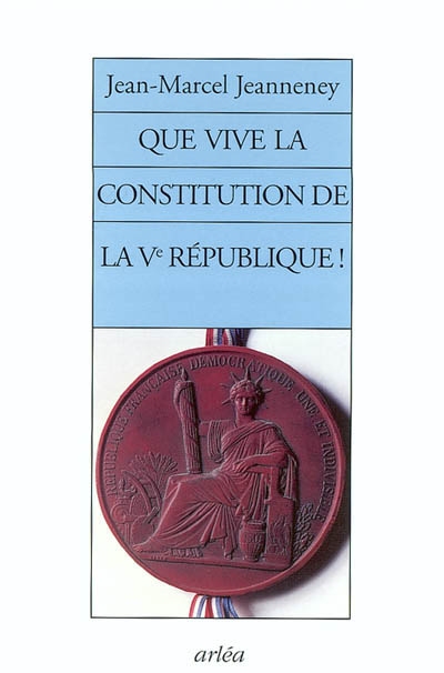Que vive la Constitution de la Ve République !