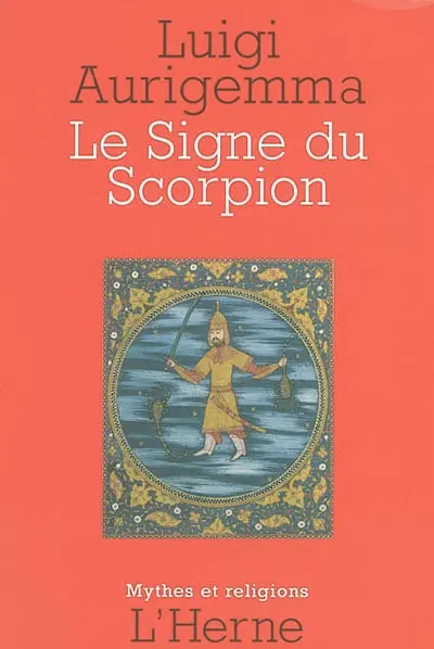 Le signe zodiacal du scorpion : dans les traditions occidentales de l'Antiquité gréco-latine à la Renaissance