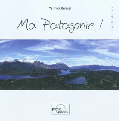 Ma Patagonie !