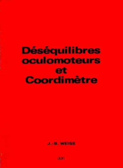 Déséquilibres oculomoteurs et coordimètre