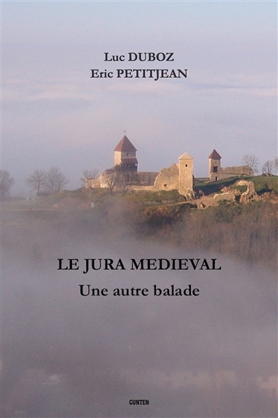 Le Jura médiéval : une autre balade