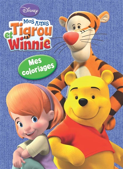 Mes amis Tigrou et Winnie : mes coloriages