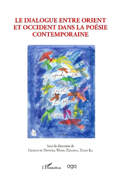 Le dialogue entre Orient et Occident dans la poésie contemporaine