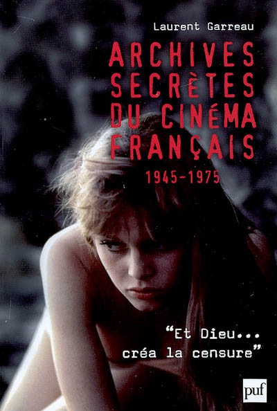 Archives secrètes du cinéma français (1945-1975)