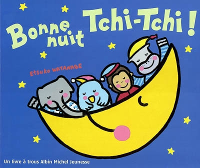 Bonne nuit Tchi-tchi !