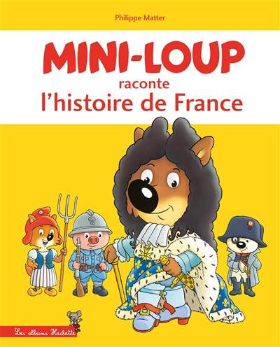 Mini-Loup raconte l'histoire de France