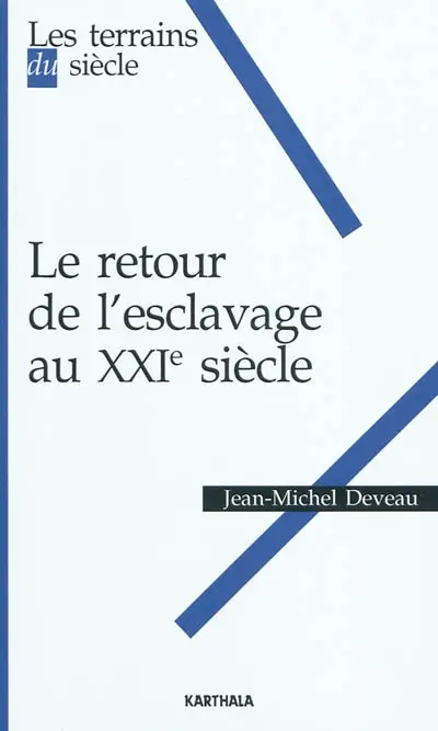 Le retour de l'esclavage au XXIe siècle