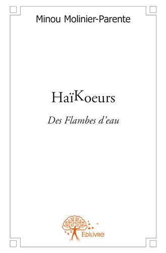 Haïkoeurs (des flambes d'eau)