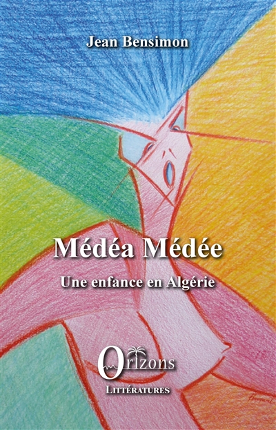 Médéa Médée : une enfance en Algérie