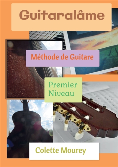 Guitaralâme : Méthode de Guitare : Premier Niveau