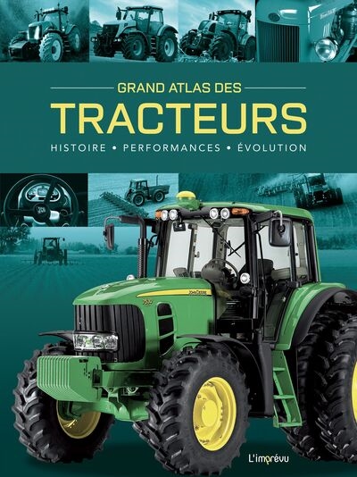 Grand atlas des tracteurs :...