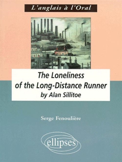 The loneliness of the long-distance runner, by Alan Sillitoe : anglais LV1 renforcée, terminale L