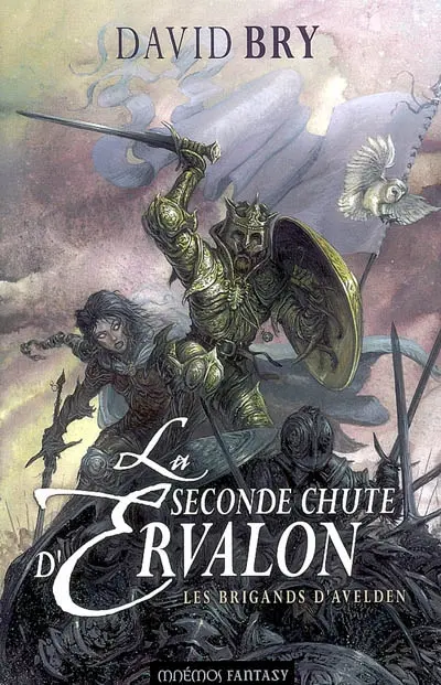 La seconde chute d'Ervalon. Vol. 1. Les brigands d'Avelden