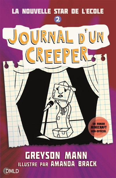 Journal d'un Creeper : un roman Minecraft non-officiel. Vol. 2. La nouvelle star de l'école