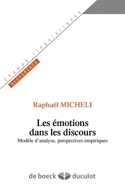 Les émotions dans les discours : modèle d'analyse et perspectives empiriques