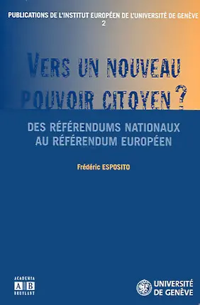 Vers un nouveau pouvoir citoyen ? : des référendums nationaux au référendum européen