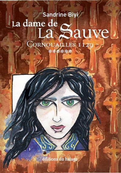 La dame de La Sauve. Vol. 6. Cornouailles 1129