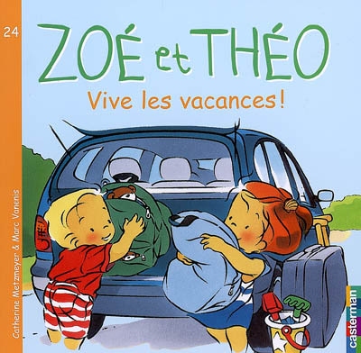 Zoé et Théo : Vive les vacances