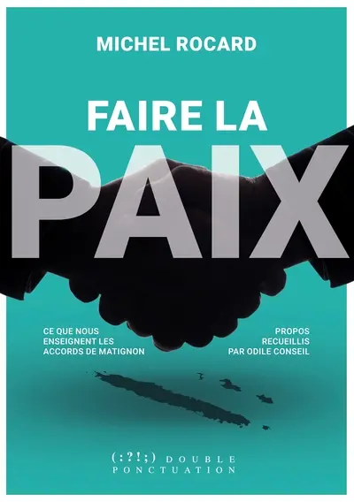 Faire la paix : ce que nous enseignent les accords de Matignon