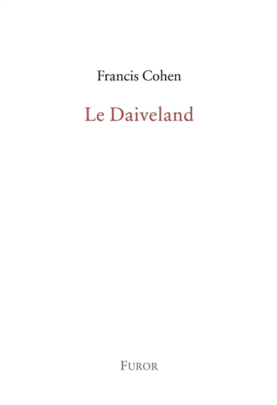Le Daiveland : parcours dans l'oeuvre de Jean Daive
