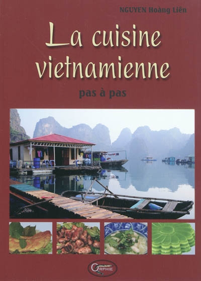 La cuisine vietnamienne pas à pas