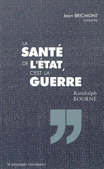 La santé de l'Etat, c'est la guerre