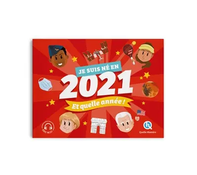 Je suis né en 2021 : et quelle année !