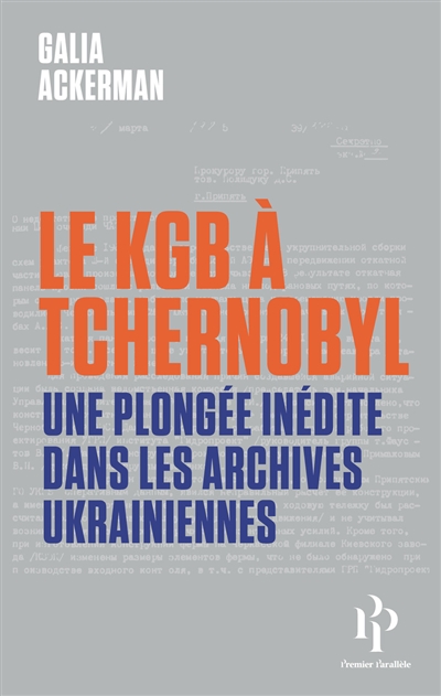Le KGB à Tchernobyl : une...