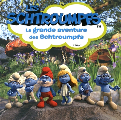 Les Schtroumpfs : la grande aventure des Schtroumpfs