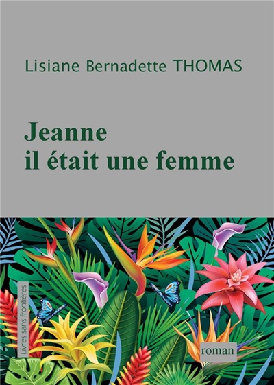 Jeanne, il était une femme