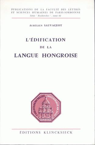 L'Edification de la langue hongroise
