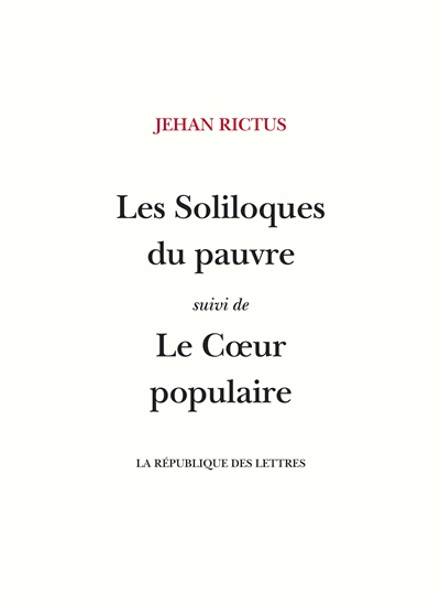 Les soliloques du pauvre. Le coeur populaire