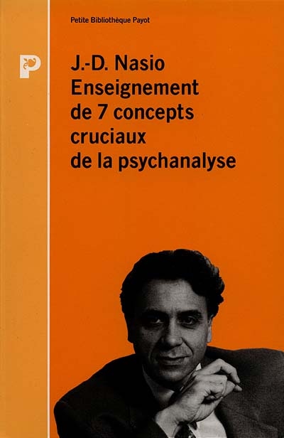 Enseignement des 7 concepts cruciaux de la psychanalyse