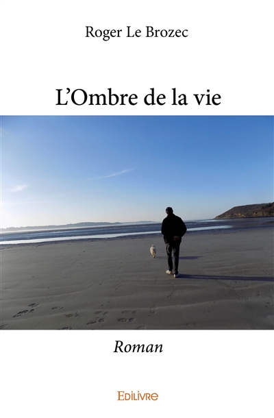 L'ombre de la vie : Roman