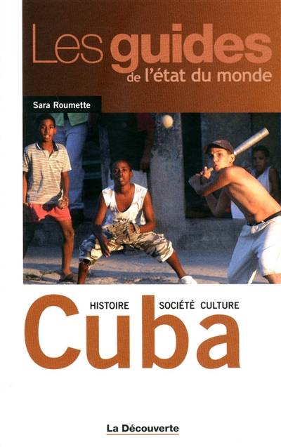 Cuba : histoire, société, culture