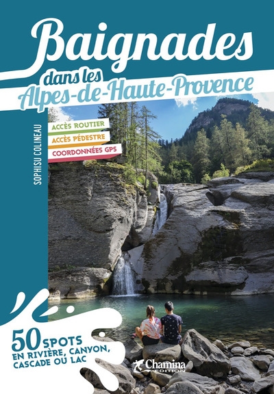 Baignades dans les Alpes-de-Haute-Provence : 50 spots en rivière, canyon, cascade ou lac