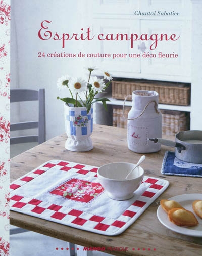 Esprit campagne : 24 créations de couture pour une déco fleurie