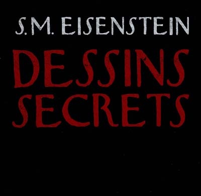 Sergueï Eisenstein, dessins secrets