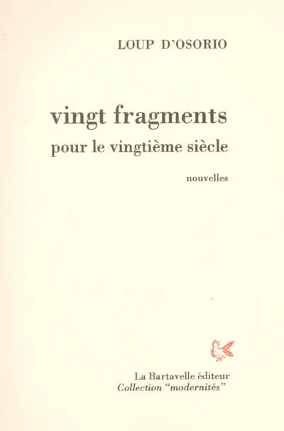 Vingt fragments pour le vingtième siècle