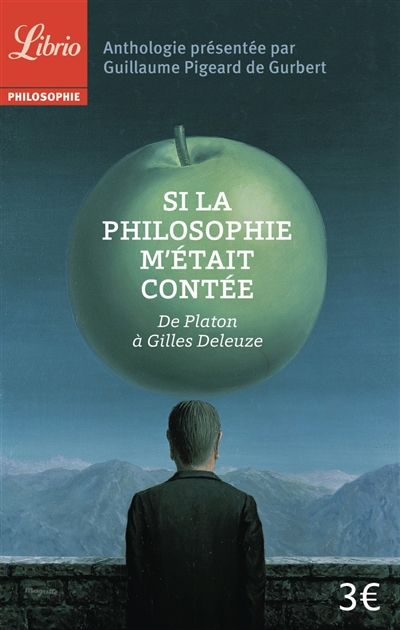 Si la philosophie m'était contée : de Platon à Gilles Deleuze