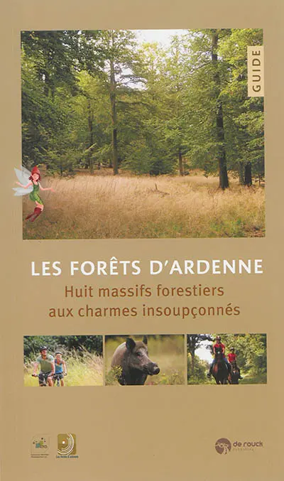 Les forêts d'Ardenne : huit massifs forestiers aux charmes insoupçonnés