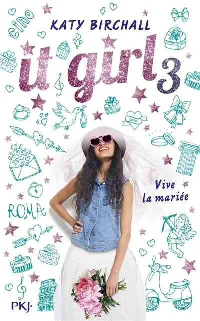 It girl. Vol. 3. Vive la mariée
