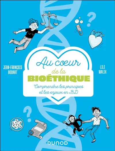 Au coeur de la bioéthique : comprendre les principes et les enjeux en BD