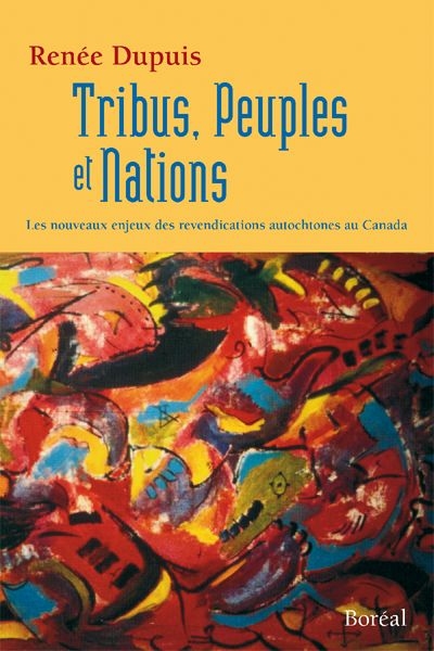 Tribus, peuples et nations : nouveaux enjeux des revendications autochtones au Canada