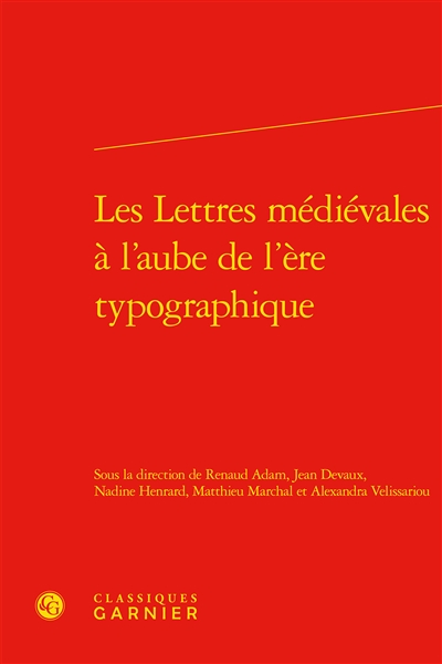 Les lettres médiévales à l'aube de l'ère typographique