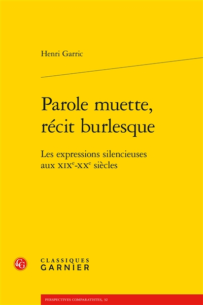 Parole muette, récit burlesque : les expressions silencieuses aux XIXe-XXe siècles